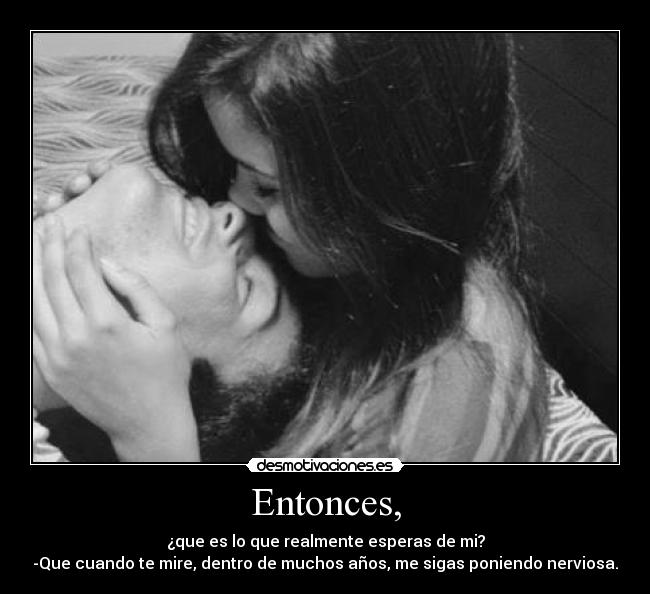 Entonces, - 