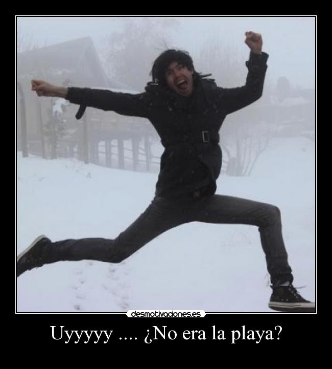 Uyyyyy .... ¿No era la playa? -