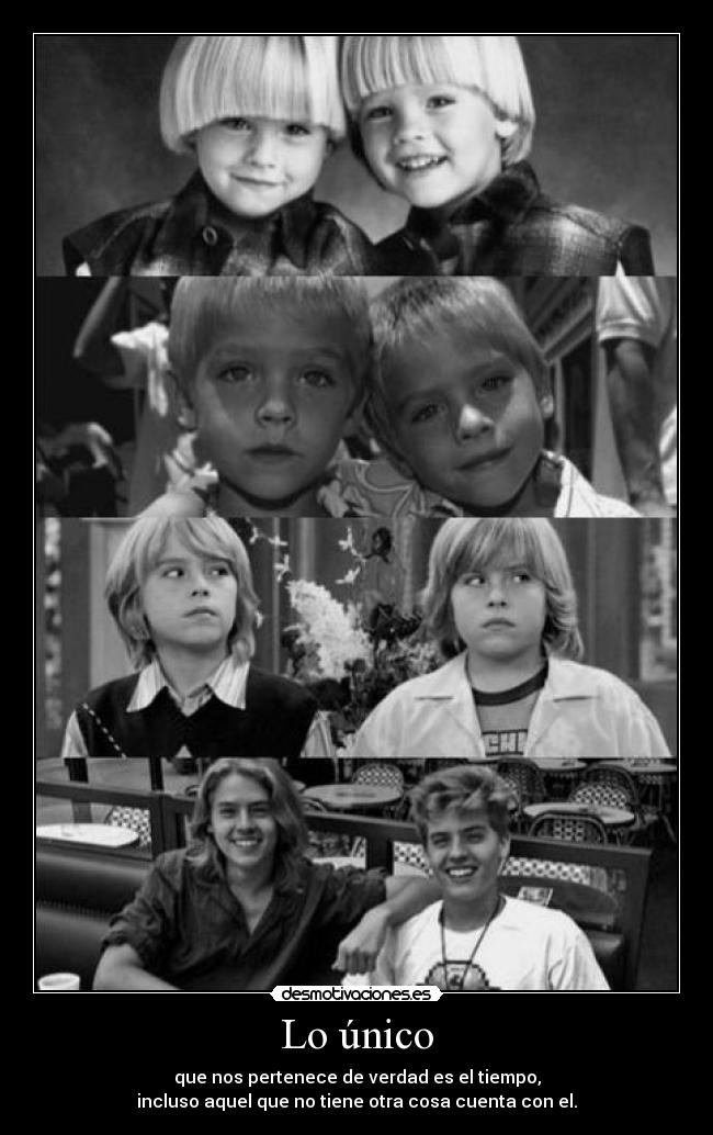 Lo único - que nos pertenece de verdad es el tiempo,
incluso aquel que no tiene otra cosa cuenta con el.
