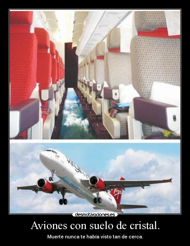 Aviones con suelo de cristal. - Muerte nunca te había visto tan de cerca.