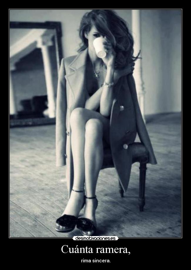 Cuánta ramera, - 
