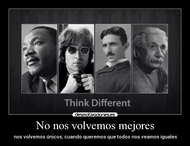 No nos volvemos mejores -