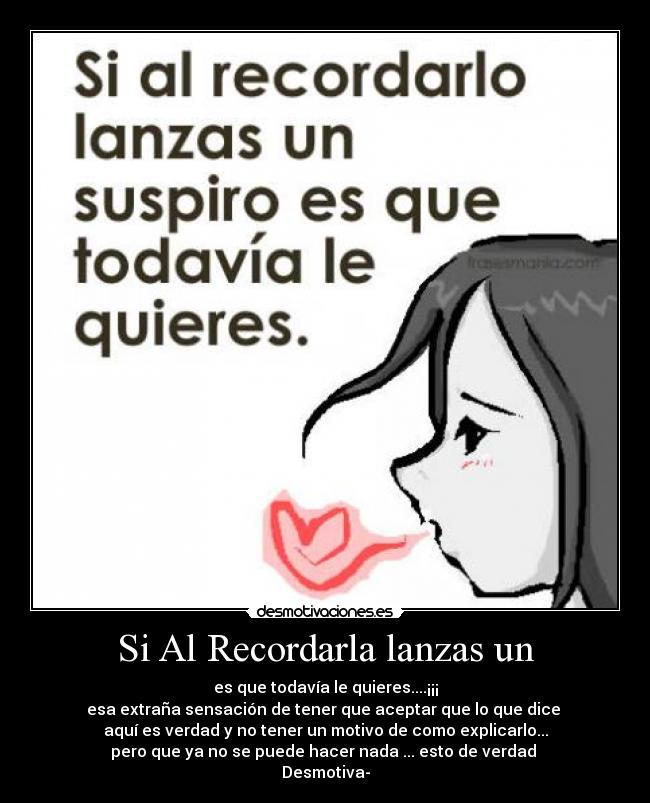 Si Al Recordarla lanzas un - 