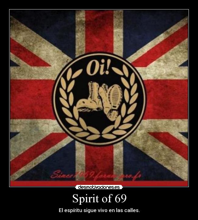 Spirit of 69 - El espíritu sigue vivo en las calles.