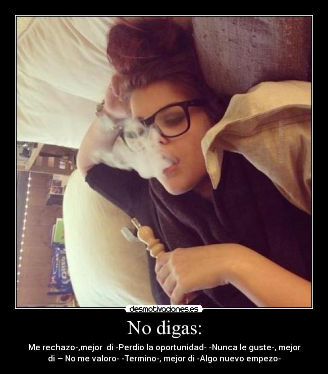 No digas: -