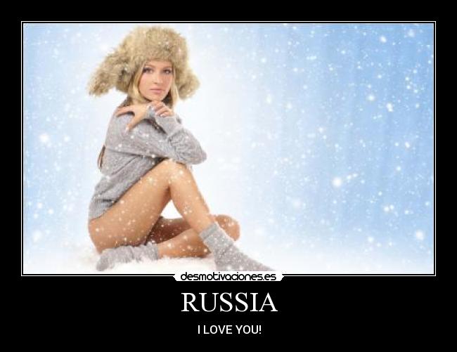 RUSSIA - I LOVE YOU!