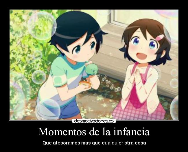 Momentos de la infancia - Que atesoramos mas que cualquier otra cosa