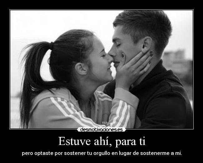 Estuve ahí, para ti -