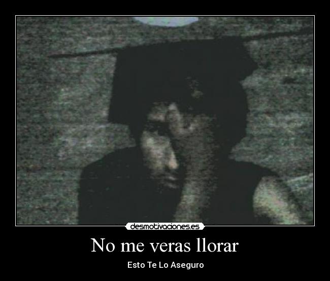 No me veras llorar -