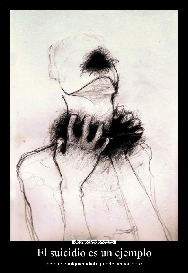 El suicidio es un ejemplo -
