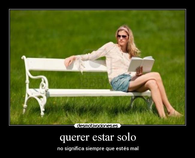 querer estar solo -