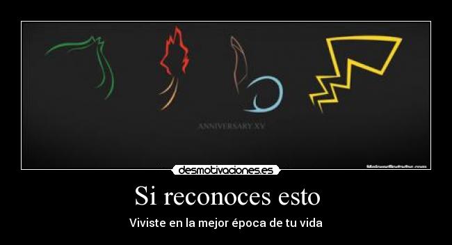 Si reconoces esto - Viviste en la mejor época de tu vida