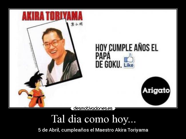 carteles dragon ball akira toriyama goku echos reales infancia mangaka cumpleanos desmotivaciones