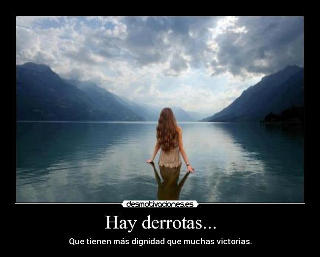 Hay derrotas... -