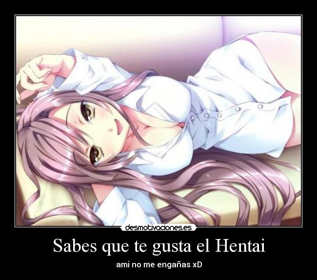 Sabes que te gusta el Hentai - 