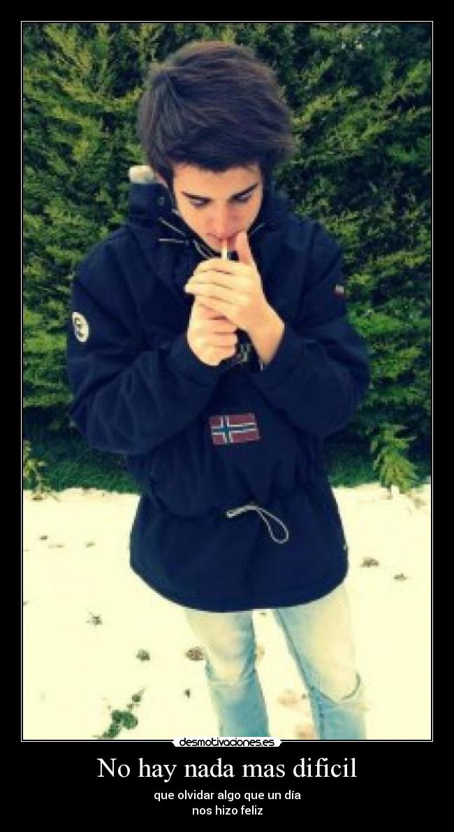 No hay nada mas dificil -