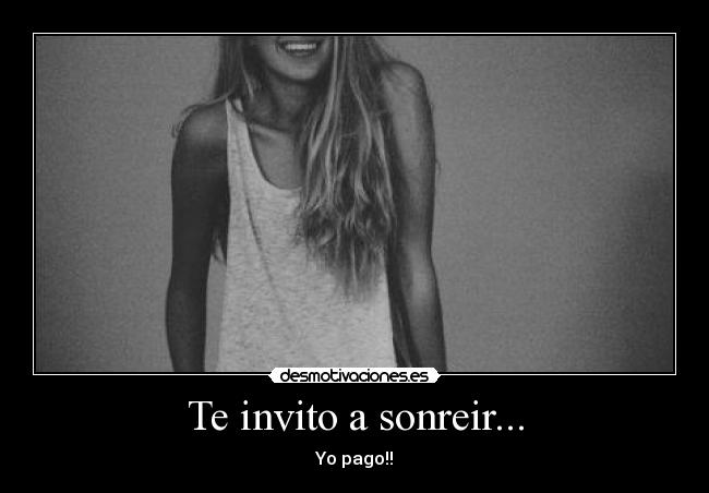 Te invito a sonreir... - 