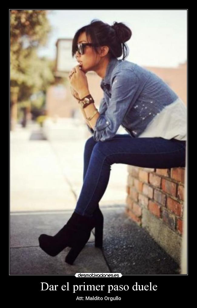 Dar el primer paso duele -