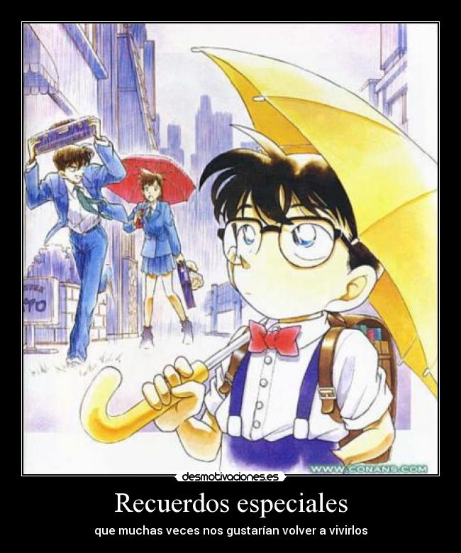 Recuerdos especiales - que muchas veces nos gustarían volver a vivirlos
