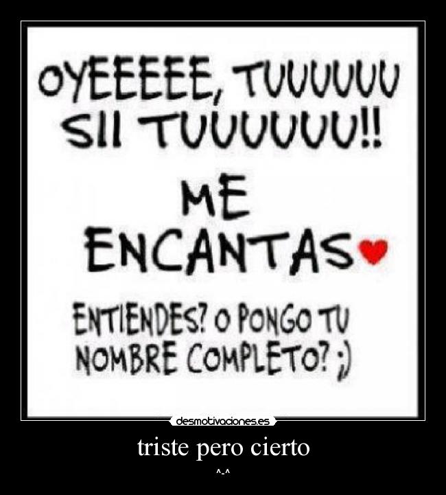 triste pero cierto - 