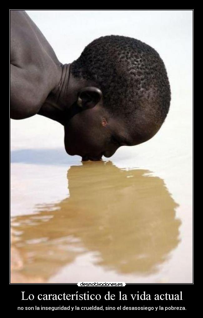 Lo característico de la vida actual -