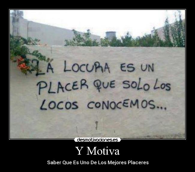 Y Motiva - Saber Que Es Uno De Los Mejores Placeres