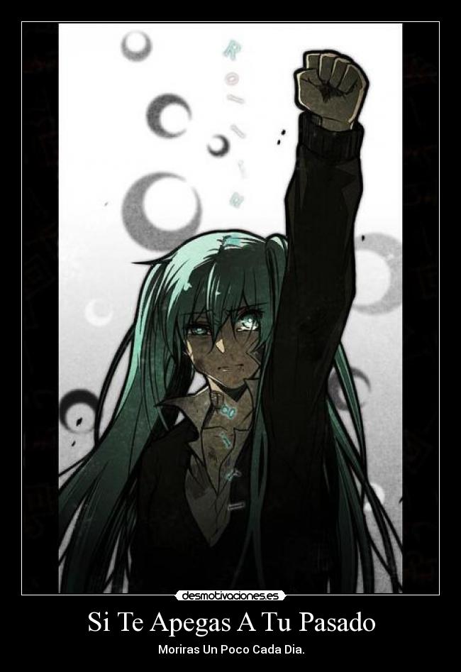 Si Te Apegas A Tu Pasado -