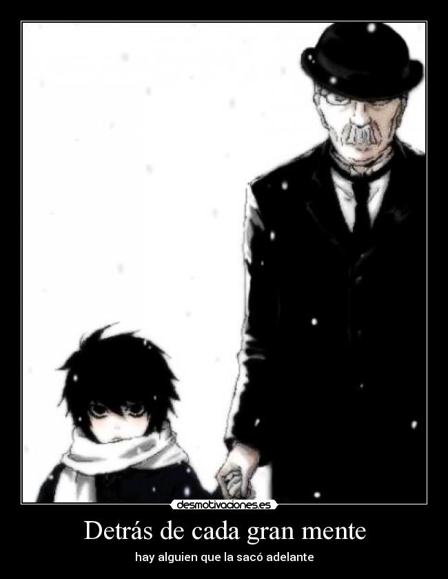 Detrás de cada gran mente - hay alguien que la sacó adelante