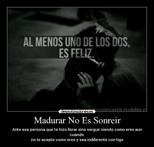 Madurar No Es Sonreir -
