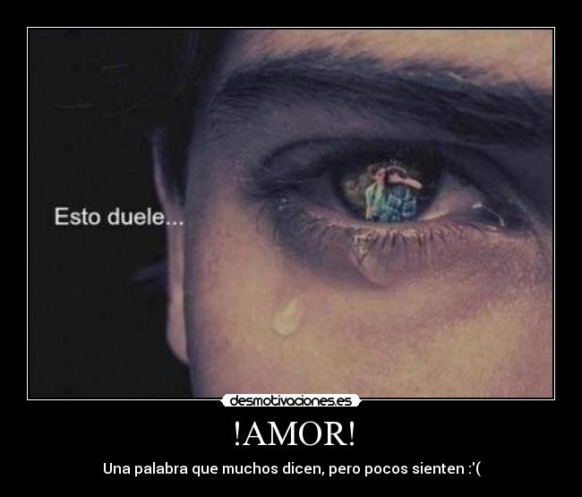 !AMOR! - Una palabra que muchos dicen, pero pocos sienten :(