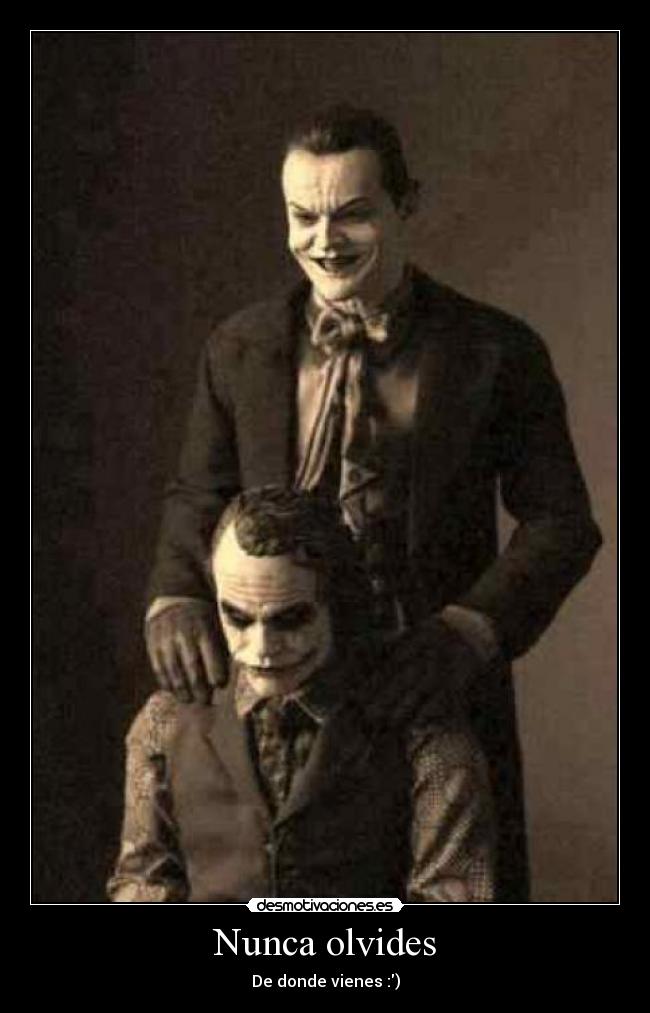 Nunca olvides - De donde vienes :)