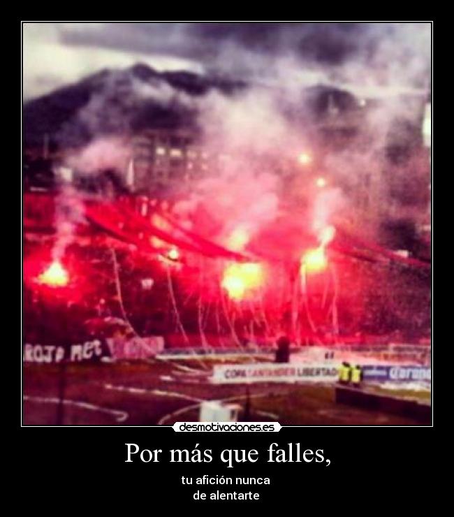 Por más que falles, - 