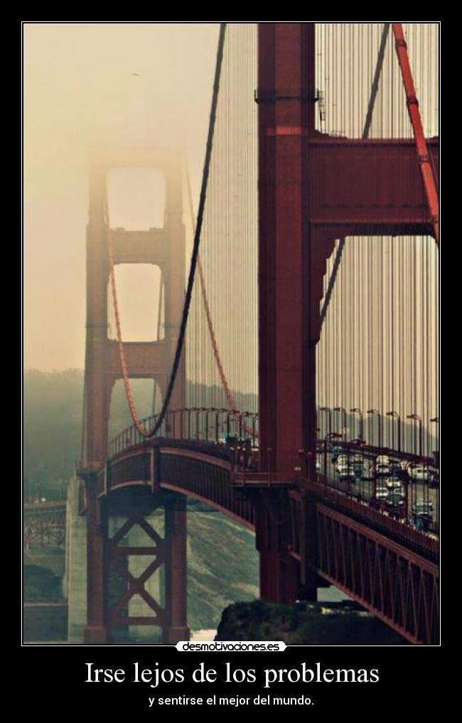 Irse lejos de los problemas -