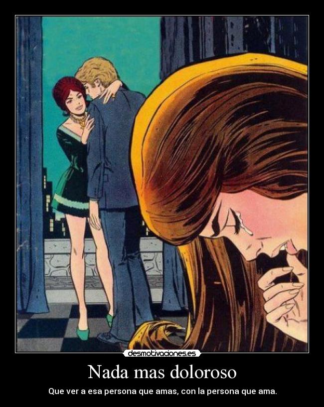 Nada mas doloroso -