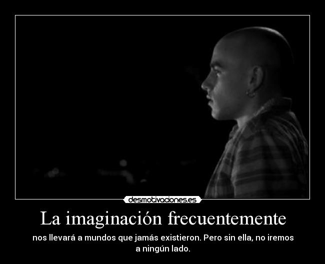 La imaginación frecuentemente - 