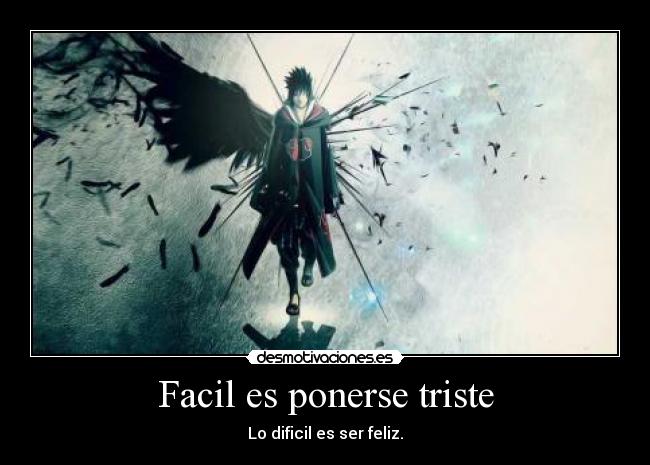 Facil es ponerse triste -