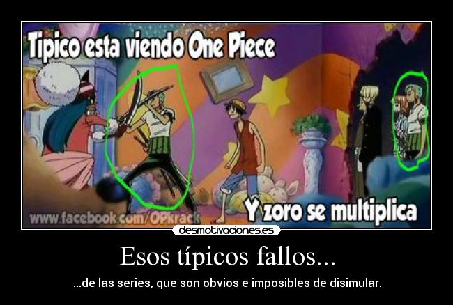 Esos típicos fallos... - ...de las series, que son obvios e imposibles de disimular.