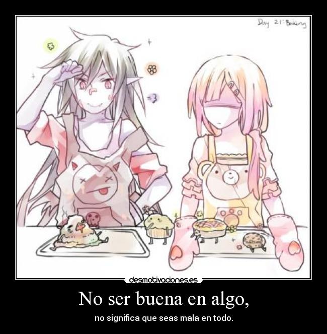 No ser buena en algo, -