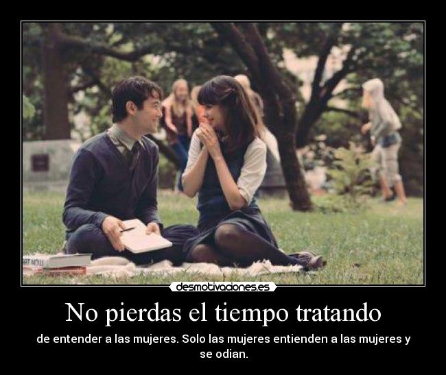 No pierdas el tiempo tratando -