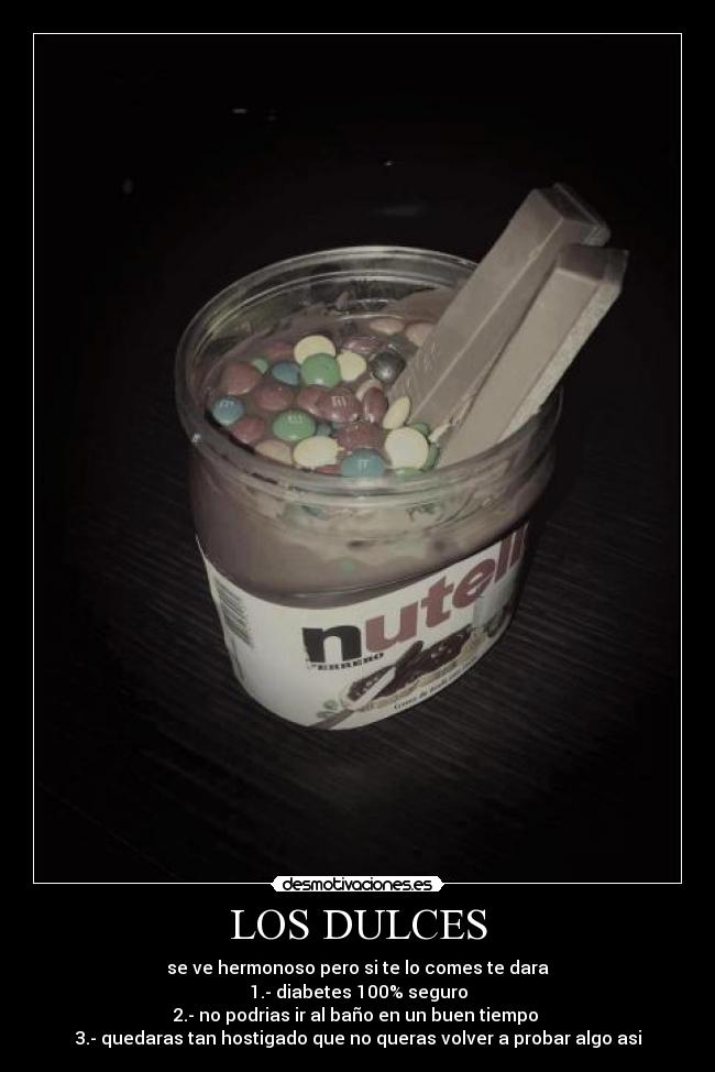 carteles dulces sus concecuencios nutella mym kit kat desmotivaciones