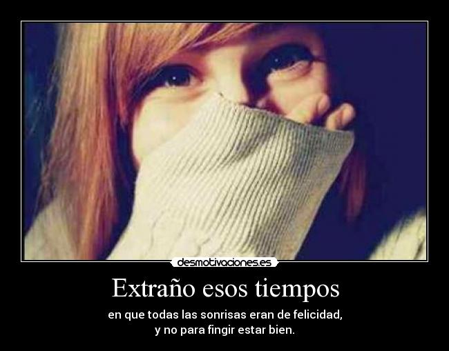 Extraño esos tiempos - 