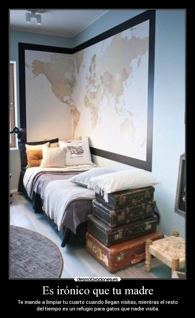 Es irónico que tu madre -