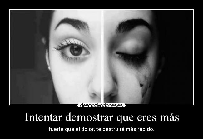 Intentar demostrar que eres más -