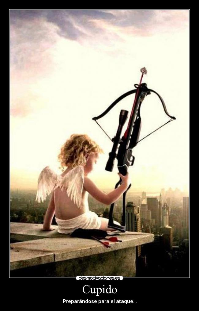 Cupido - Preparándose para el ataque...