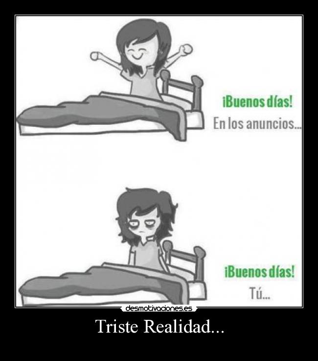 Triste Realidad... - 