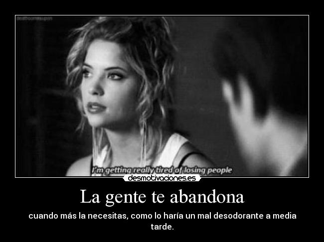 La gente te abandona - 