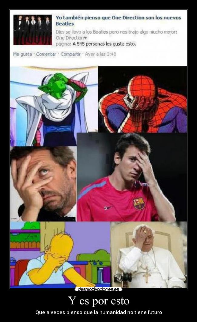 Y es por esto - Que a veces pienso que la humanidad no tiene futuro