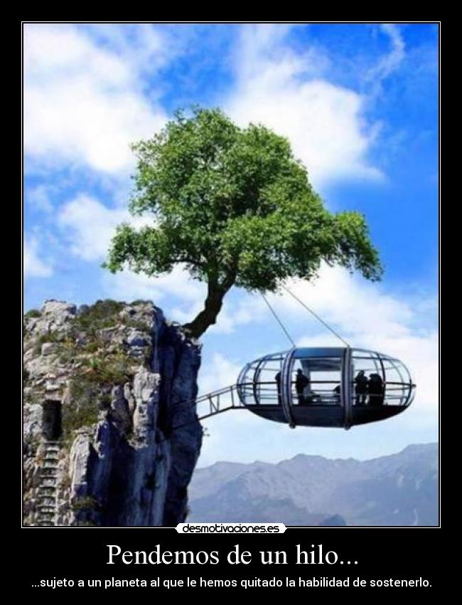 Pendemos de un hilo... - ...sujeto a un planeta al que le hemos quitado la habilidad de sostenerlo.
