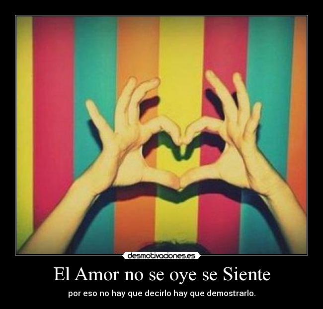 El Amor no se oye se Siente -