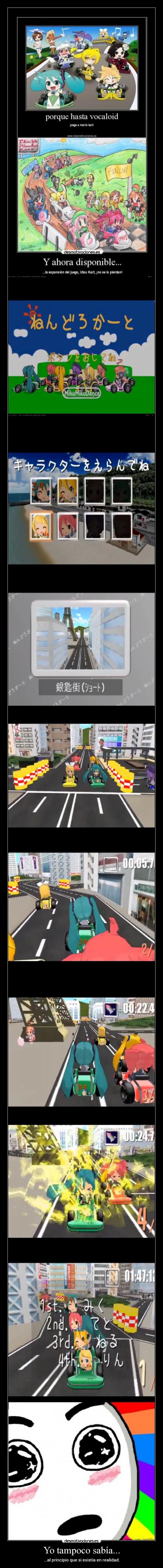 Yo tampoco sabía... - ...al principio que si existía en realidad.